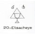 20: Etsacheye 20: Etsacheye
